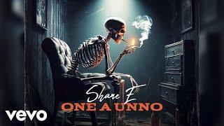 Shane E - One A Unno | Official Audio