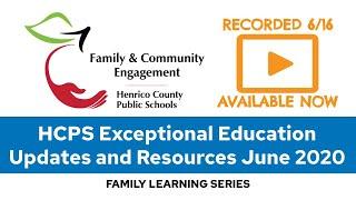 HCPS Family Engagement Learning Series:  HCPS Exceptional Education Updates and Resources June 2020