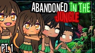 •Abandoned in the jungle• | Original Series| Gacha Life Series|  Part 1 |