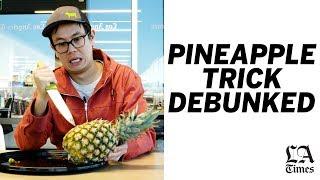 Lucas Peterson debunks the pineapple pull-apart hack