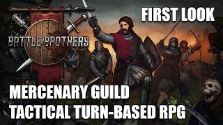 BATTLE BROTHERS - Mercenary Guild Tactical RPG - The First 3 Hours!