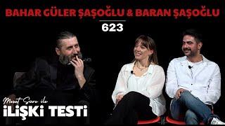 Mesut Süre İle İlişki Testi | Konuklar: Bahar Güler Şaşoğlu & Baran Şaşoğlu