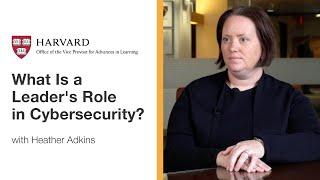 What Is a Leader's Role in Cybersecurity? | Harvard VPAL