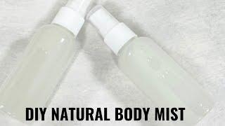 DIY NATURAL BODY MIST I MOISTURIZING & SMELL AMAZING!