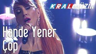 Hande Yener - Çöp (Kral Pop Akustik)