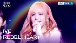 IVE - REBEL HEART (The Seasons) | KBS WORLD TV 250221