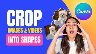 How to Crop Photos & Videos into SHAPES | Canva Tutorial for Beginners