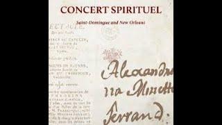 Concert Spirituel: Saint-Domingue and New Orleans