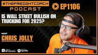 1106. #TFCP - Is Wall Street Bullish On Trucking For 2025?!