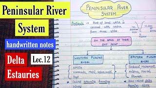 Peninsular River System || Delta & Estauries || Handwritten Notes || Lec.12 || An Aspirant !