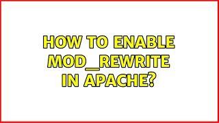 Ubuntu: How to enable mod_rewrite in Apache?