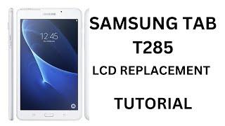 Samsung Tablet T285 LCD Panel Replacement Guide | Hardware Training