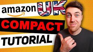 How To Sell On Amazon FBA UK - Compact Tutorial For Beginners (UNDER 60 MINS)