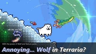 Terraria added this item allowing you to become a wolf ─ And umm, the Annoying Dog..??