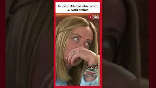 G7 Summit 2025: Meloni-Macron Whisper at G7 Sparks Buzz as Trump Lashes Out