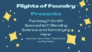 Fantasy? On MY Spaceship?! Blending Science and Sorcery