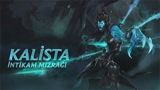 Kalista Şampiyon Tanıtımı