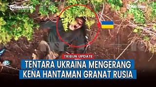 [FULL] Parit Panjang Militer Ukraina Diserang Rentetan Granat, Tentara Ukraina Kehilangan Kakinya