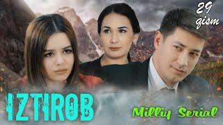 Iztirob (O'zbek serial) I Изтироб (Ўзбек сериал) 29 - Qism