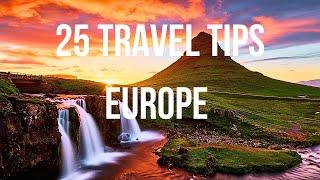 25 Essential Travel Tips | Europe | Travel Guide