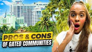 PROS and CONS of Living in a Gated Community in South Florida! | Living in a Gated Community