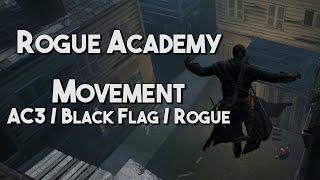 [Rogue Academy] Movement | AC3, Black Flag, Rogue