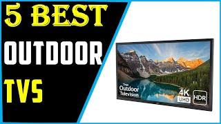 Best outdoor TVs 2024 | Top 5 Outdoor TVs for Your Budget