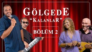 GÖLGEDE KALANLAR 2.BÖLÜM | HAKAN GÖKÇE,SİMAY YILMAZ