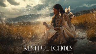 Restful Echoes - Native American Flute Music for Meditation, Deep Sleep, Relax - Soothe Your Soul