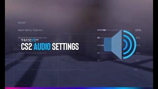 Best CS2 Audio Settings