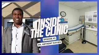 Inside the Clinic | Dr. Anthony Davies (Episode 5)