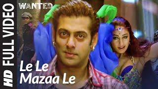 Full Video: Le Le Maza Le | Wanted | Salman Khan, Ayesha Takia | Sajid -Wajid