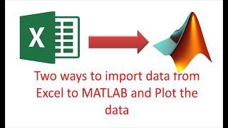 How to import data from excel to MATLAB and Plot