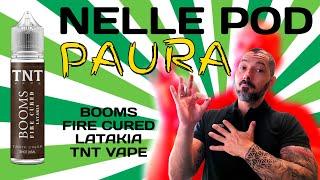 Nelle POD fa davvero Paura questo BOOMS LATAKIA di TNT Vape