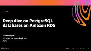 AWS re:Invent 2020: Deep dive on PostgreSQL databases on Amazon RDS