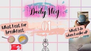 Daily Vlog 01: Good morning