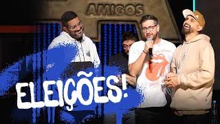 4 AMIGOS - ELEIÇÕES !