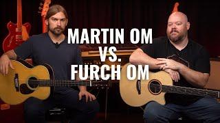 Furch Orange OM vs. Martin OM-28 | Modern vs. Classic OM Acoustics