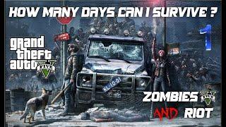 GTA5 : how many days can i survive in zombie  city and Riot