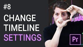 8: Timeline Settings | Adobe Premiere Pro Tutorial | Learn Premiere Pro