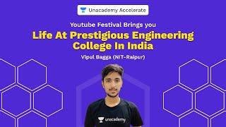 Life @ Prestigious Engineering College in India | Vipul Bagga | Unacademy Accelerate