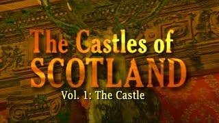 The Castles of Scotland, Vol. 1: The Castle