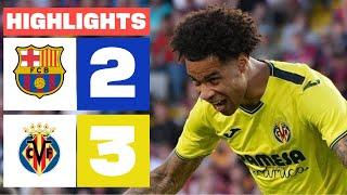 VILLARREAL CF 2 - 3 FC BARCELONA I HIGHLIGHTS LALIGA EA SPORTS