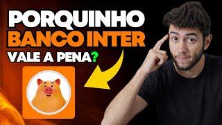 MEU PORQUINHO INTER Vale a pena? (2025)