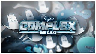 zNik x Jake Part 6, *Beyond Complex*