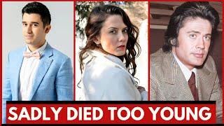 Famous Turkish Actors Who Died Young 2024 | Most Handsome Turkish Actors 2024