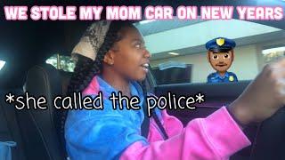 WE STOLE MY MOMS CAR ON NEW YEARS *she called the police* | Vibequeeen !