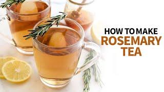 How to Make Rosemary Tea