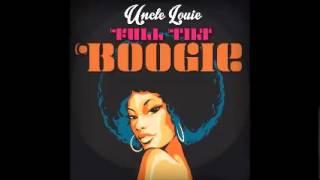 Uncle Louie - Full tilt boogie