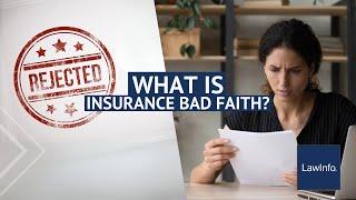 What Is Insurance Bad Faith? | LawInfo